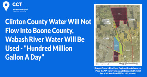 Clinton County Water Will Not Flow Into Boone County, Wabash River Water Will Be Used - "Hundred Million Gallon A Day"